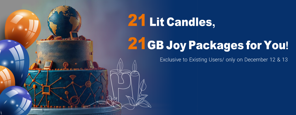 21 Lit Candles, 21GB Joy Packages for You! Exclusive to Existing Users/ only on December 12 & 13